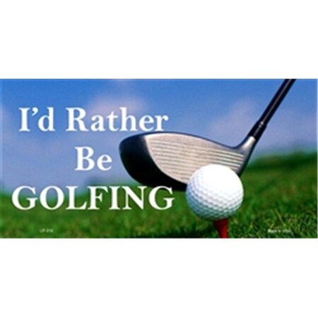 LP - 319 Rather Be Golfing License Plate - 2329